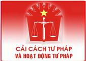 Triển khai đồng bộ công tác nội chính, phòng chống tham nhũng, lãng phí, tiêu cực và cải cách tư pháp
