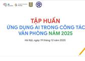 Bồi dưỡng nghiệp vụ và ứng dụng AI trong công tác Văn phòng năm 2025